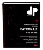Diseño y confección de moda. Patronaje. Las Bases. Tomo II (con gastos de envío incluidos)